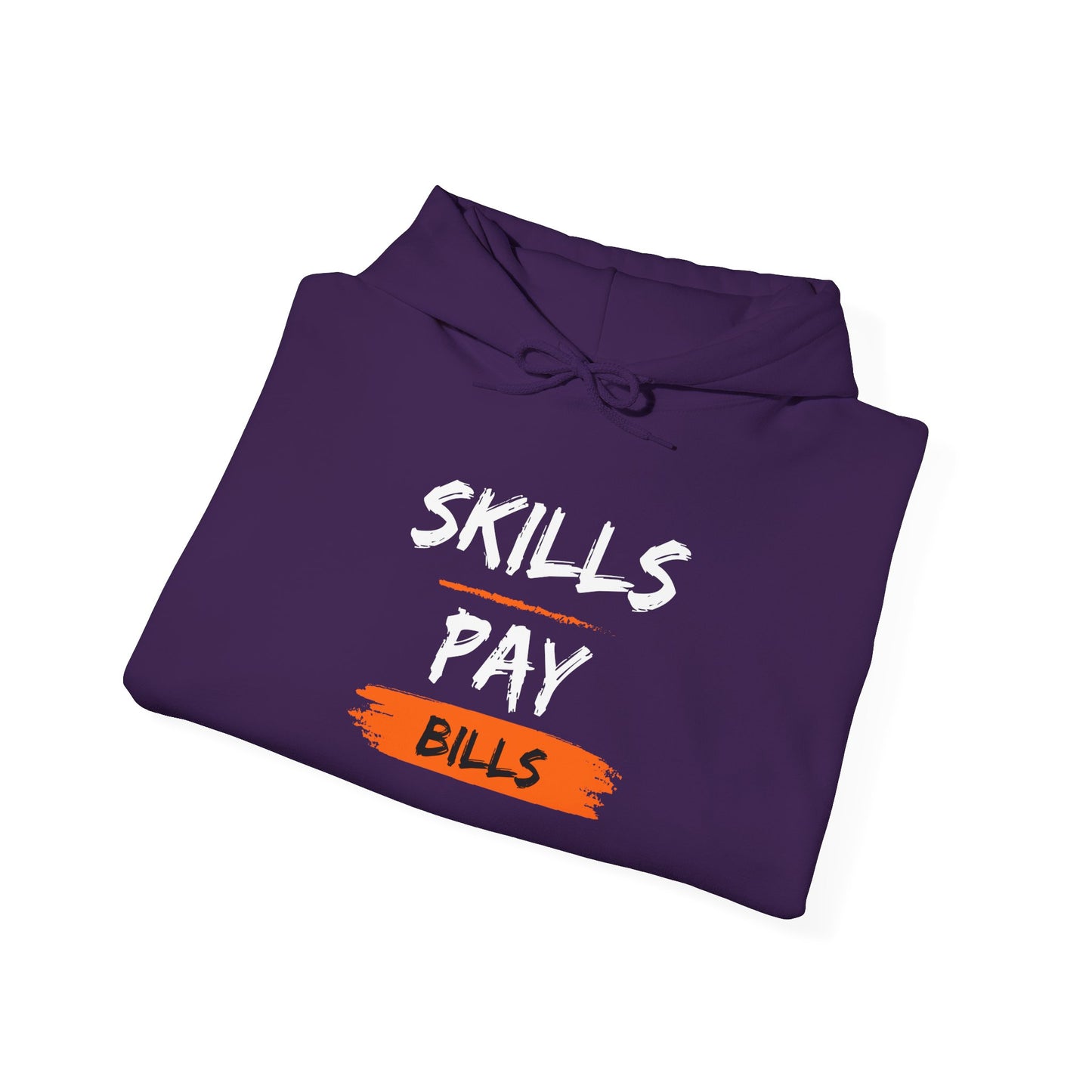 Skills Pay Bills Hoodie