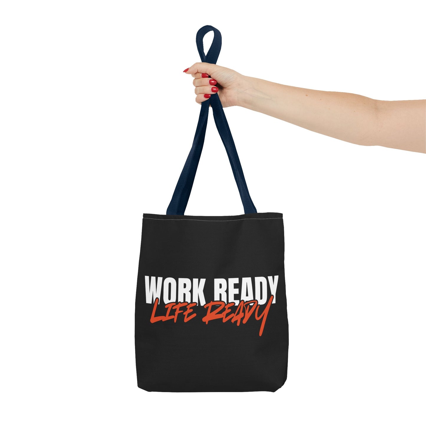Work Ready Life Ready Tote Bag