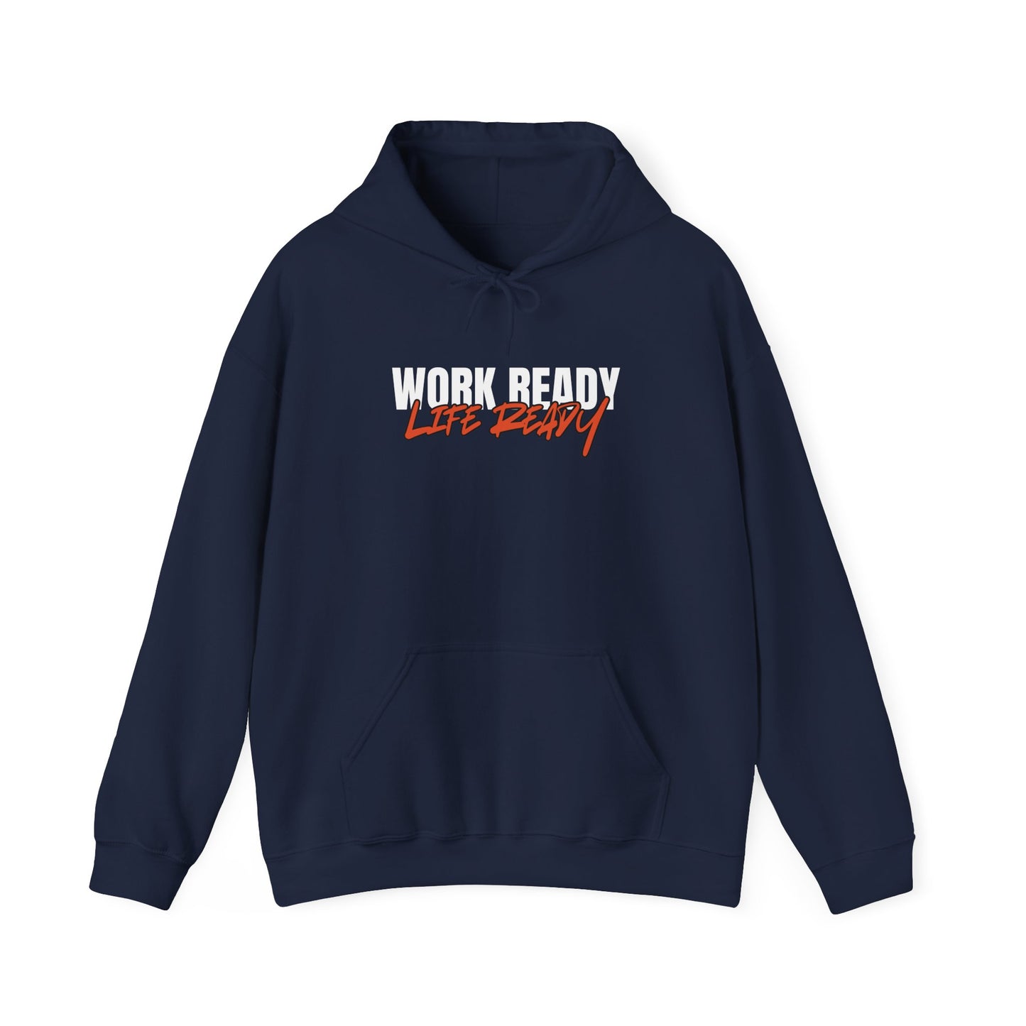 Work Ready Life Ready Hoodie