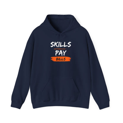 Skills Pay Bills Hoodie