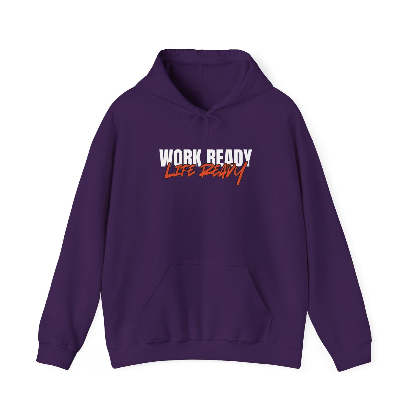 Work Ready Life Ready Hoodie