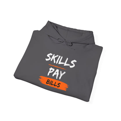 Skills Pay Bills Hoodie