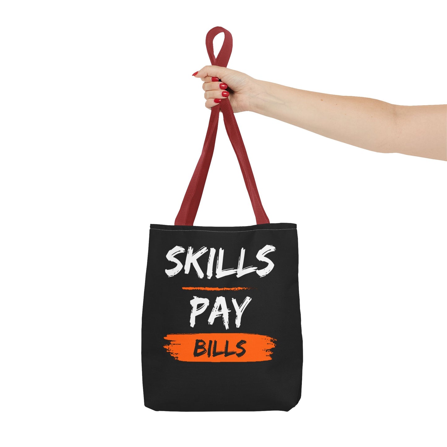 Skills Pay Bills Tote Bag