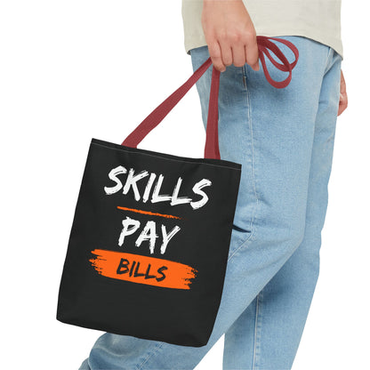 Skills Pay Bills Tote Bag
