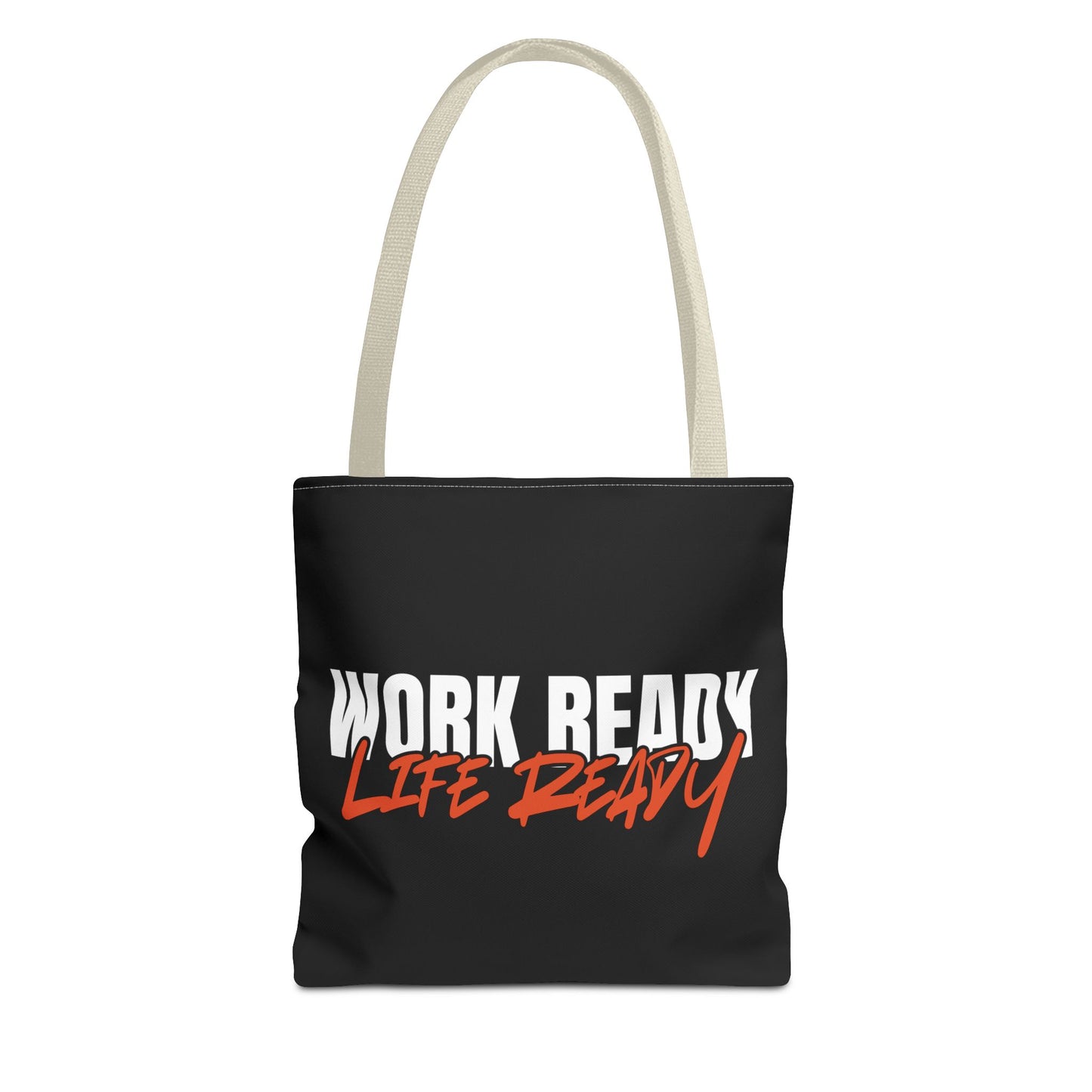 Work Ready Life Ready Tote Bag