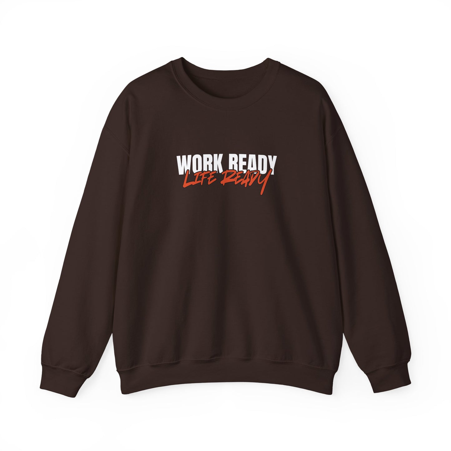 Work Ready Life Ready Crewneck Sweatshirt