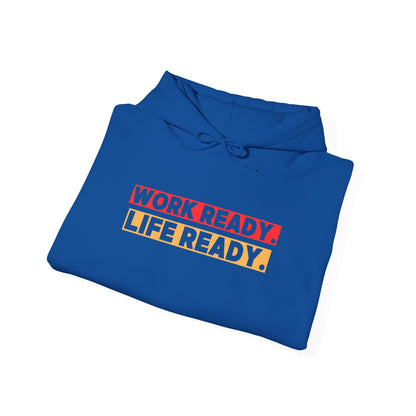 Work Ready Life Ready Hoodie