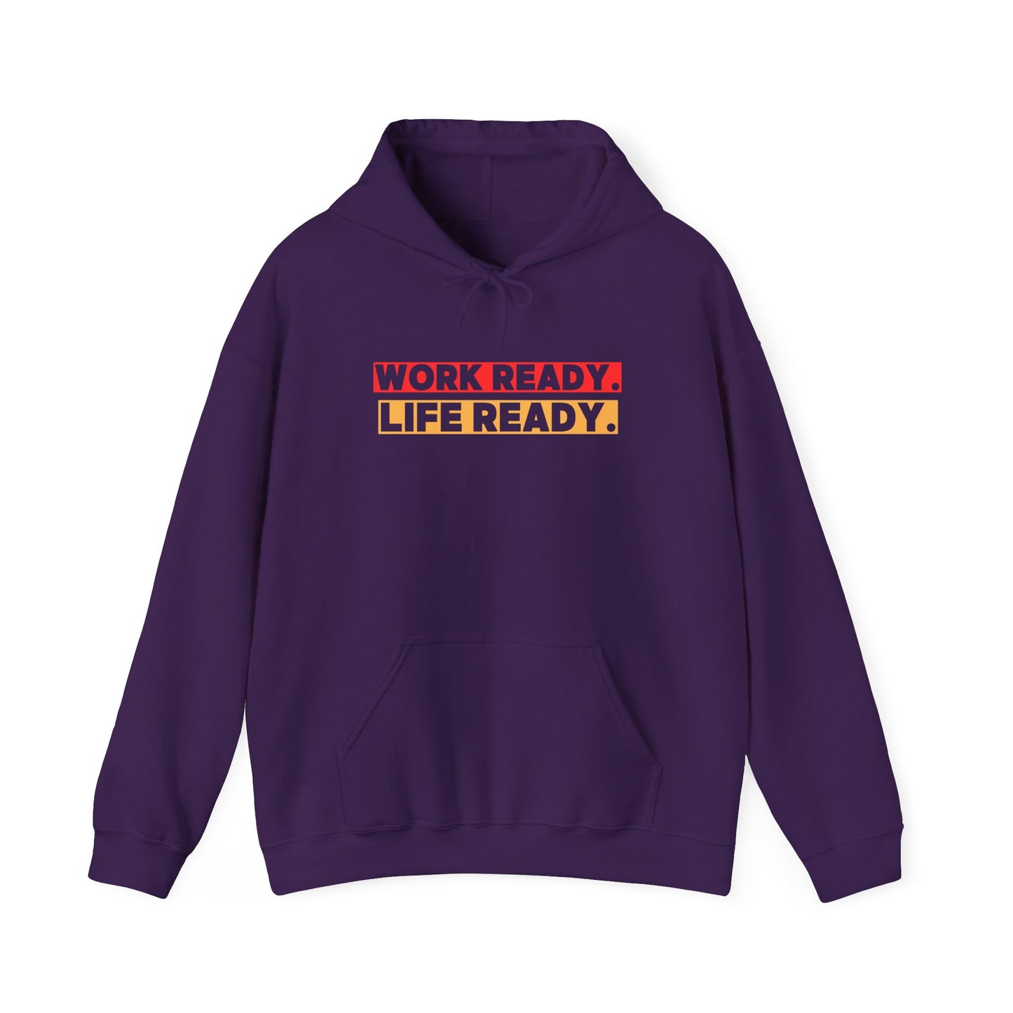 Work Ready Life Ready Hoodie