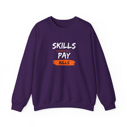 Skills Pay Bills Crewneck Sweatshirt
