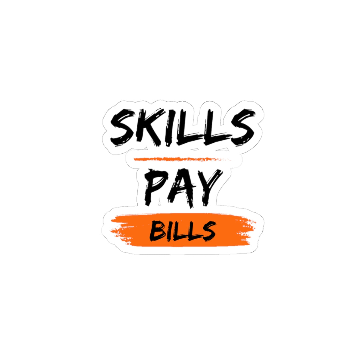 'Skills Pay Bills' Sticker