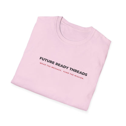 'Future Ready Threads'  T-Shirt