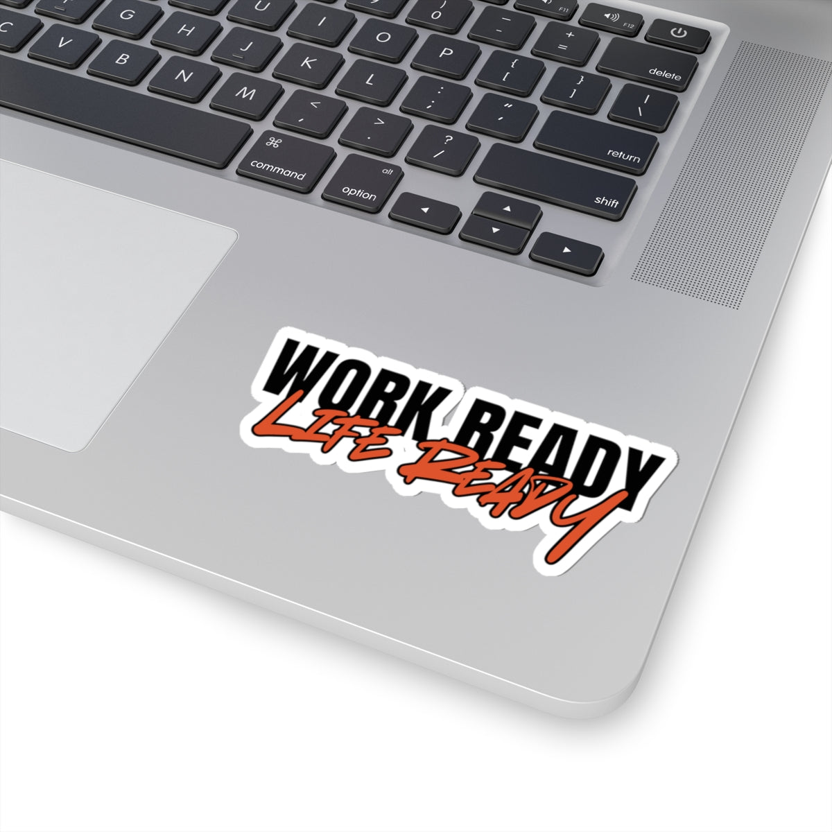 Work Ready. Life Ready. Sticker