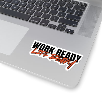 Work Ready. Life Ready. Sticker