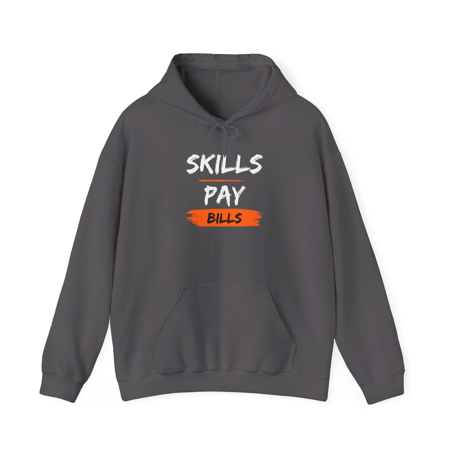 Skills Pay Bills Hoodie