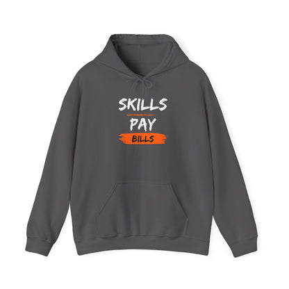 Skills Pay Bills Hoodie