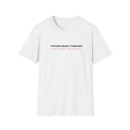 'Future Ready Threads'  T-Shirt