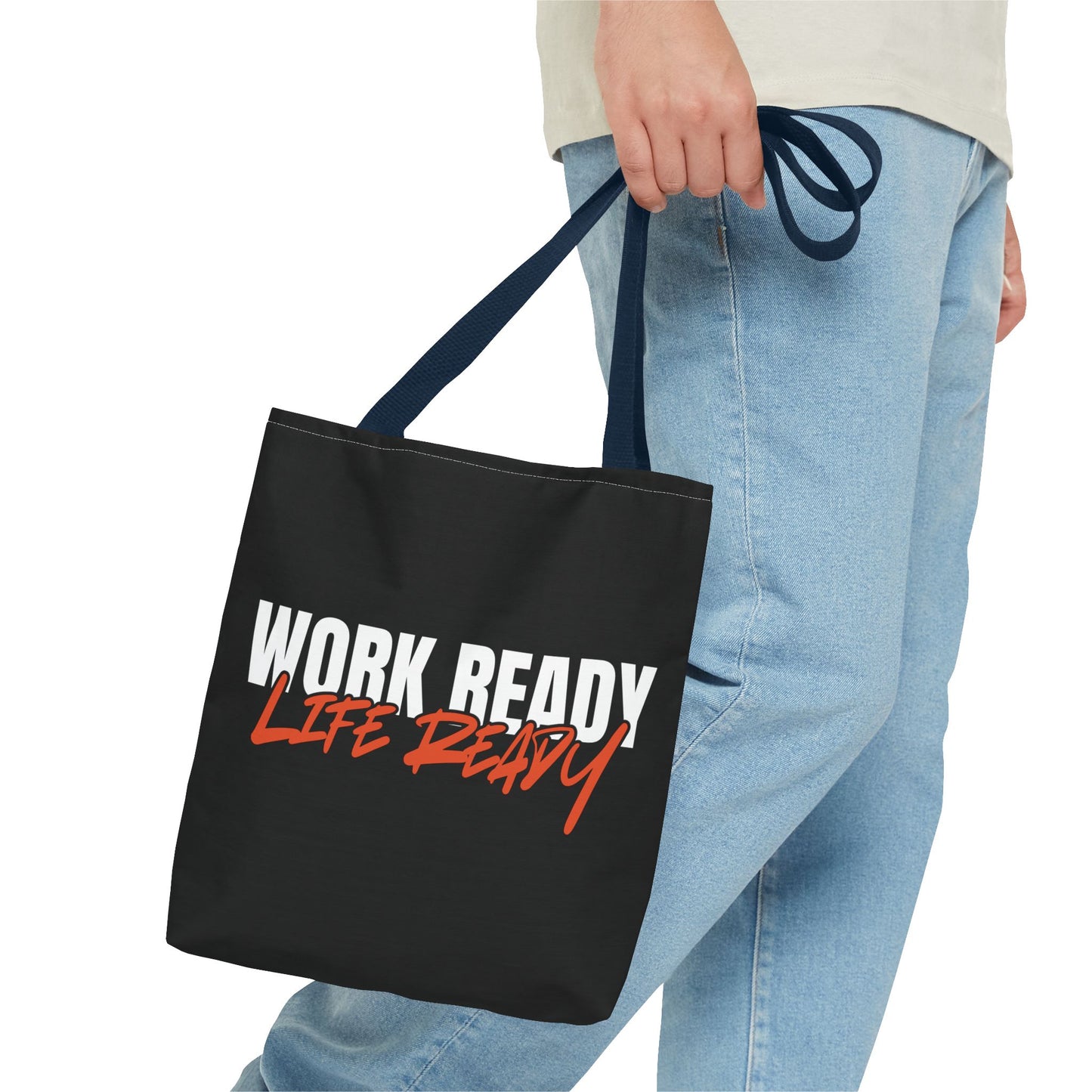 Work Ready Life Ready Tote Bag