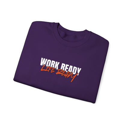 Work Ready Life Ready Crewneck Sweatshirt