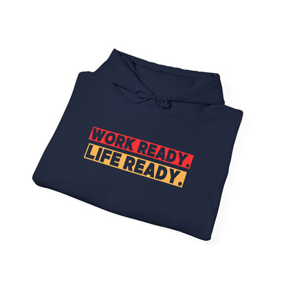 Work Ready Life Ready Hoodie