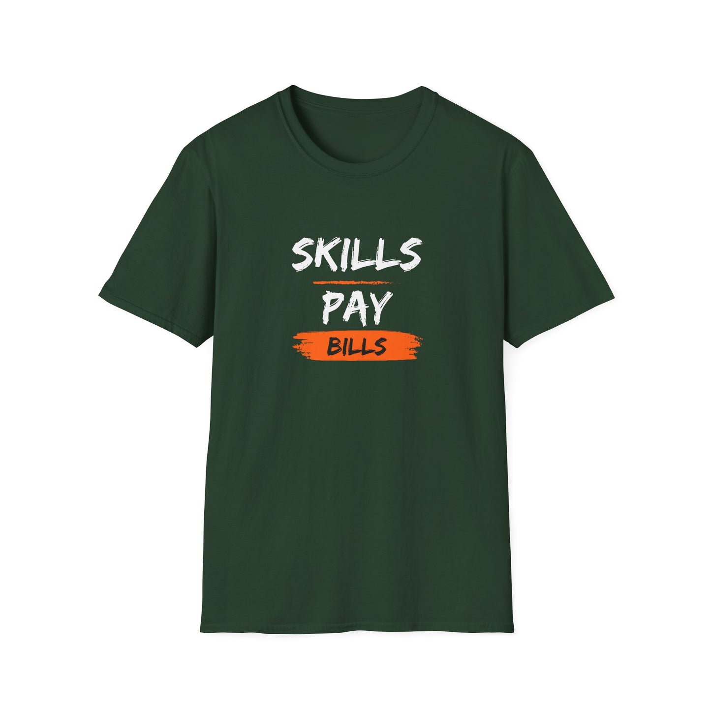 'Skills Pay Bills'  T-Shirt