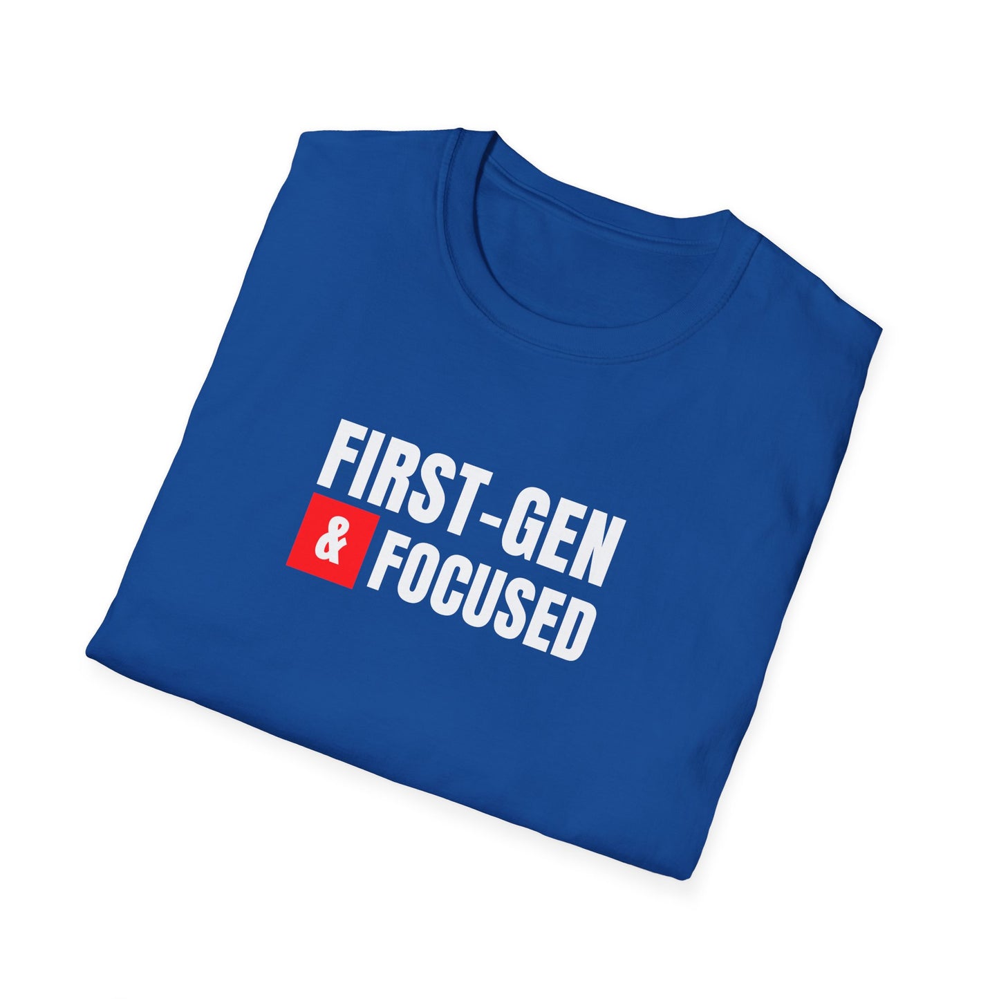 First-Gen Focused  T-Shirt