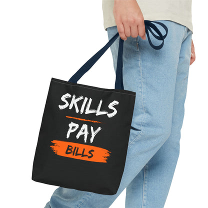 Skills Pay Bills Tote Bag