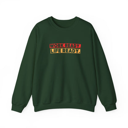 Work Ready Life Ready Crewneck Sweatshirt