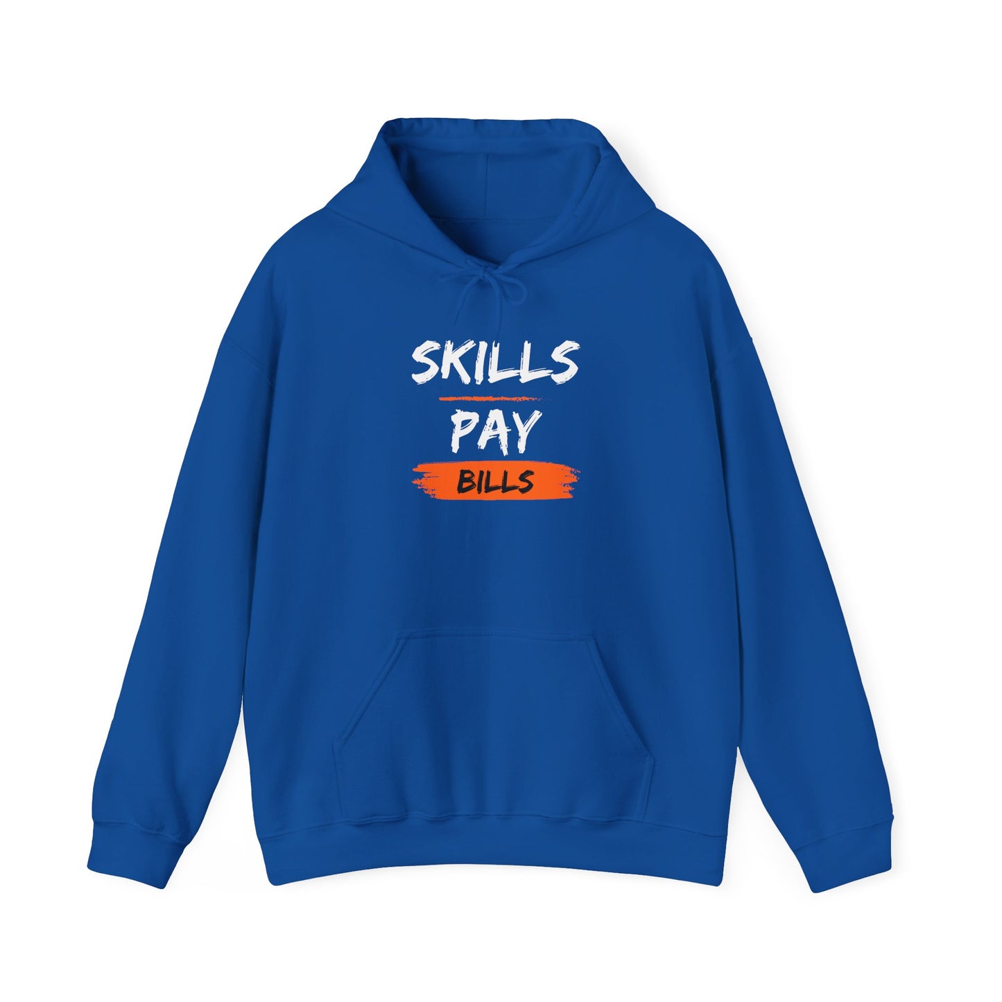 Skills Pay Bills Hoodie