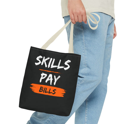 Skills Pay Bills Tote Bag