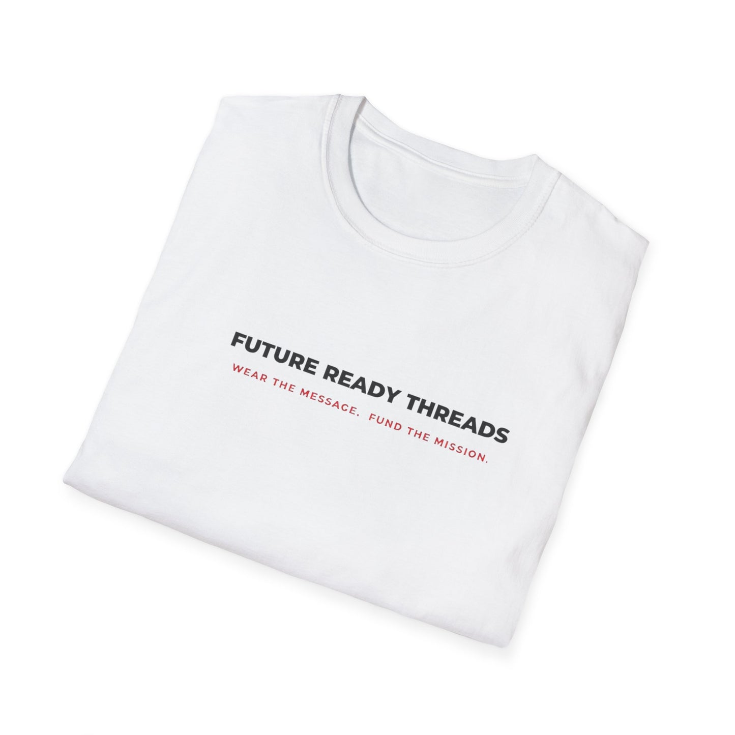 'Future Ready Threads'  T-Shirt
