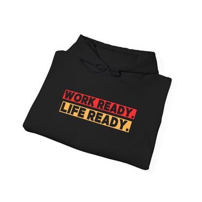 Work Ready Life Ready Hoodie