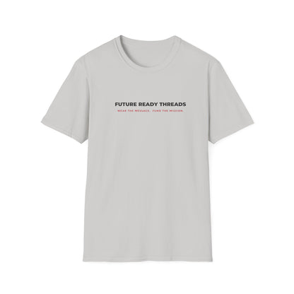 'Future Ready Threads'  T-Shirt
