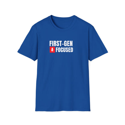 First-Gen Focused  T-Shirt