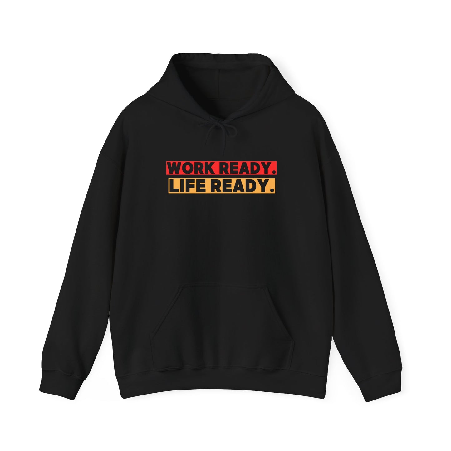 Work Ready Life Ready Hoodie