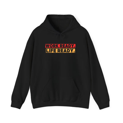 Work Ready Life Ready Hoodie