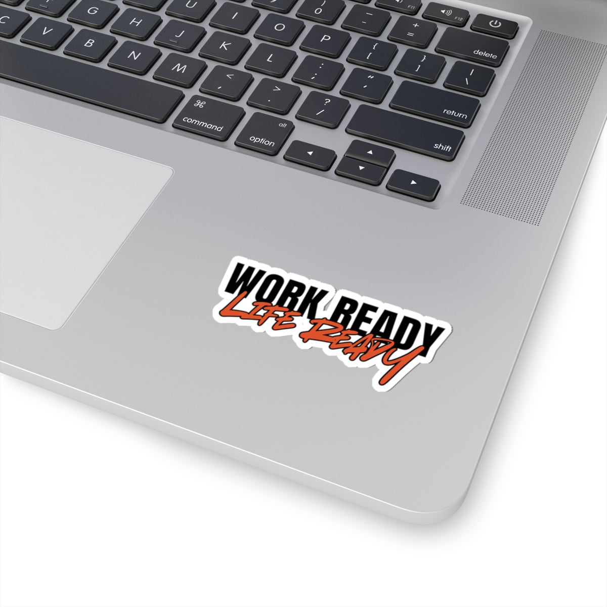 Work Ready. Life Ready. Sticker