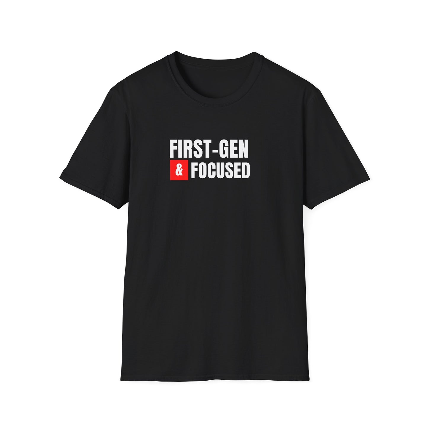First-Gen Focused  T-Shirt