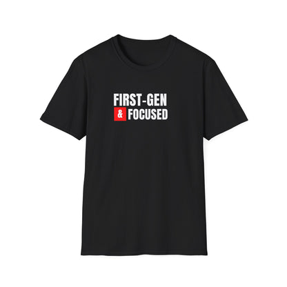 First-Gen Focused  T-Shirt