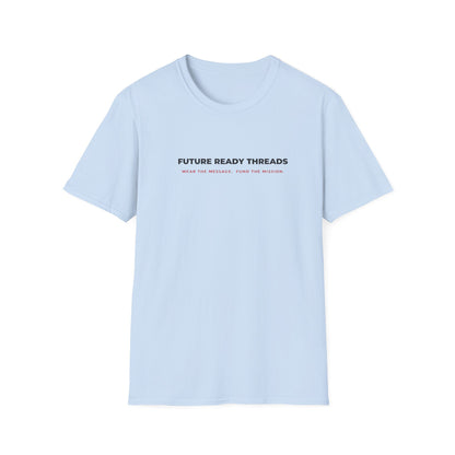'Future Ready Threads'  T-Shirt