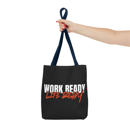 Work Ready Life Ready Tote Bag