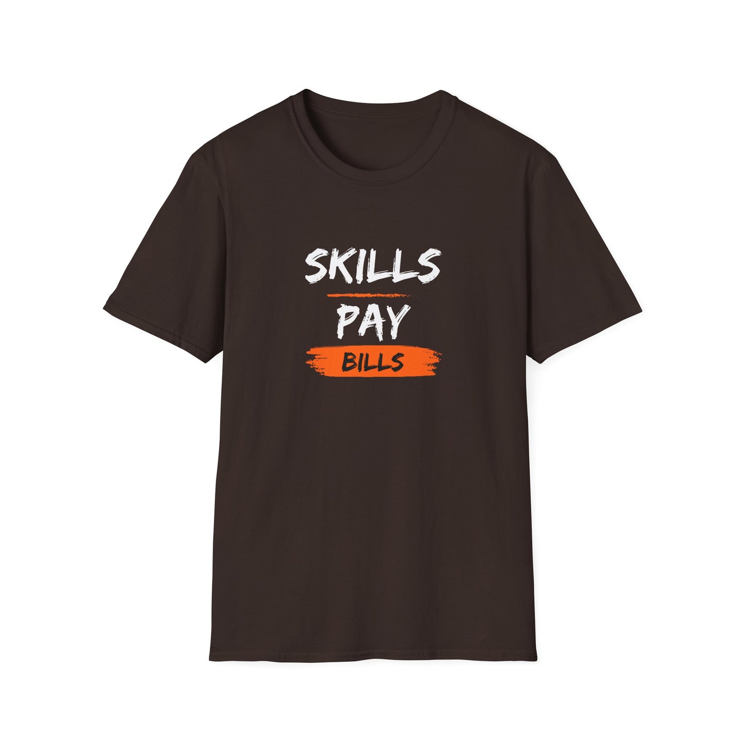 'Skills Pay Bills'  T-Shirt