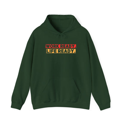 Work Ready Life Ready Hoodie