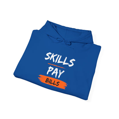 Skills Pay Bills Hoodie