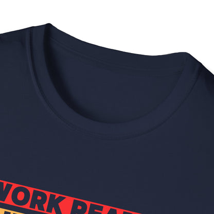 Work Ready Life Ready  T-Shirt