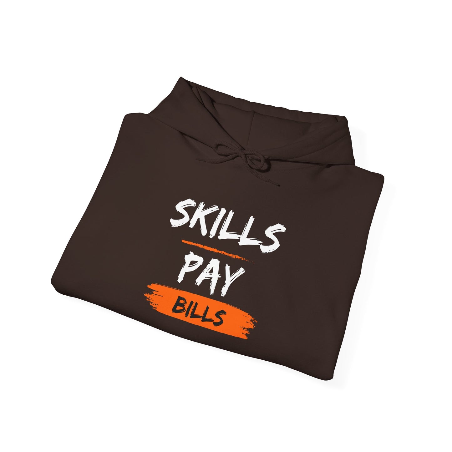 Skills Pay Bills Hoodie