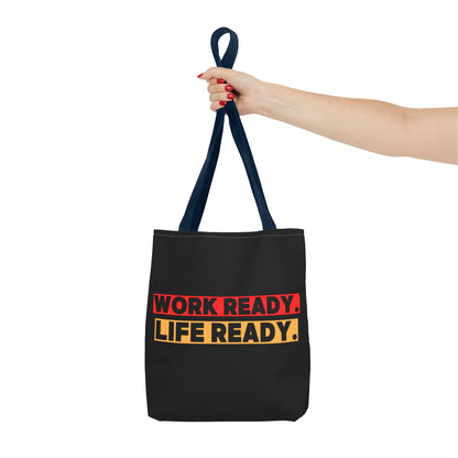 Work Ready Life Ready Tote Bag