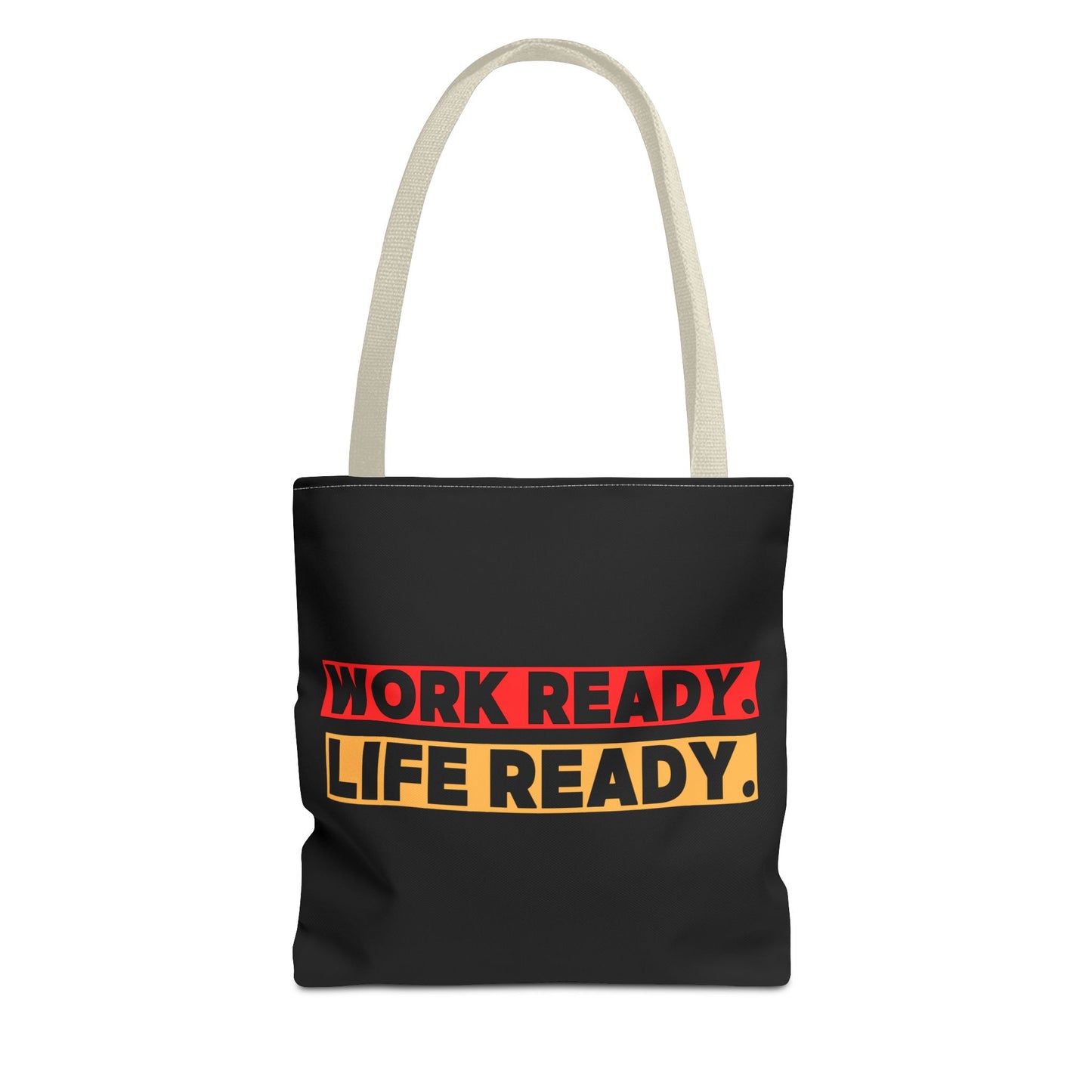 Work Ready Life Ready Tote Bag