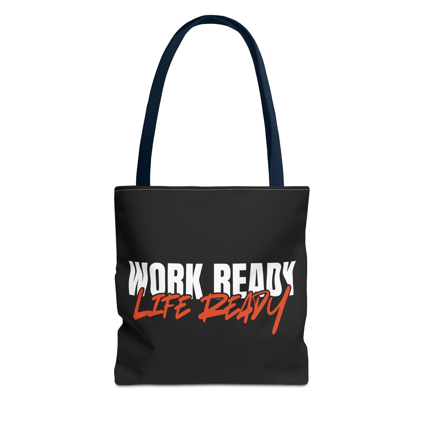 Work Ready Life Ready Tote Bag