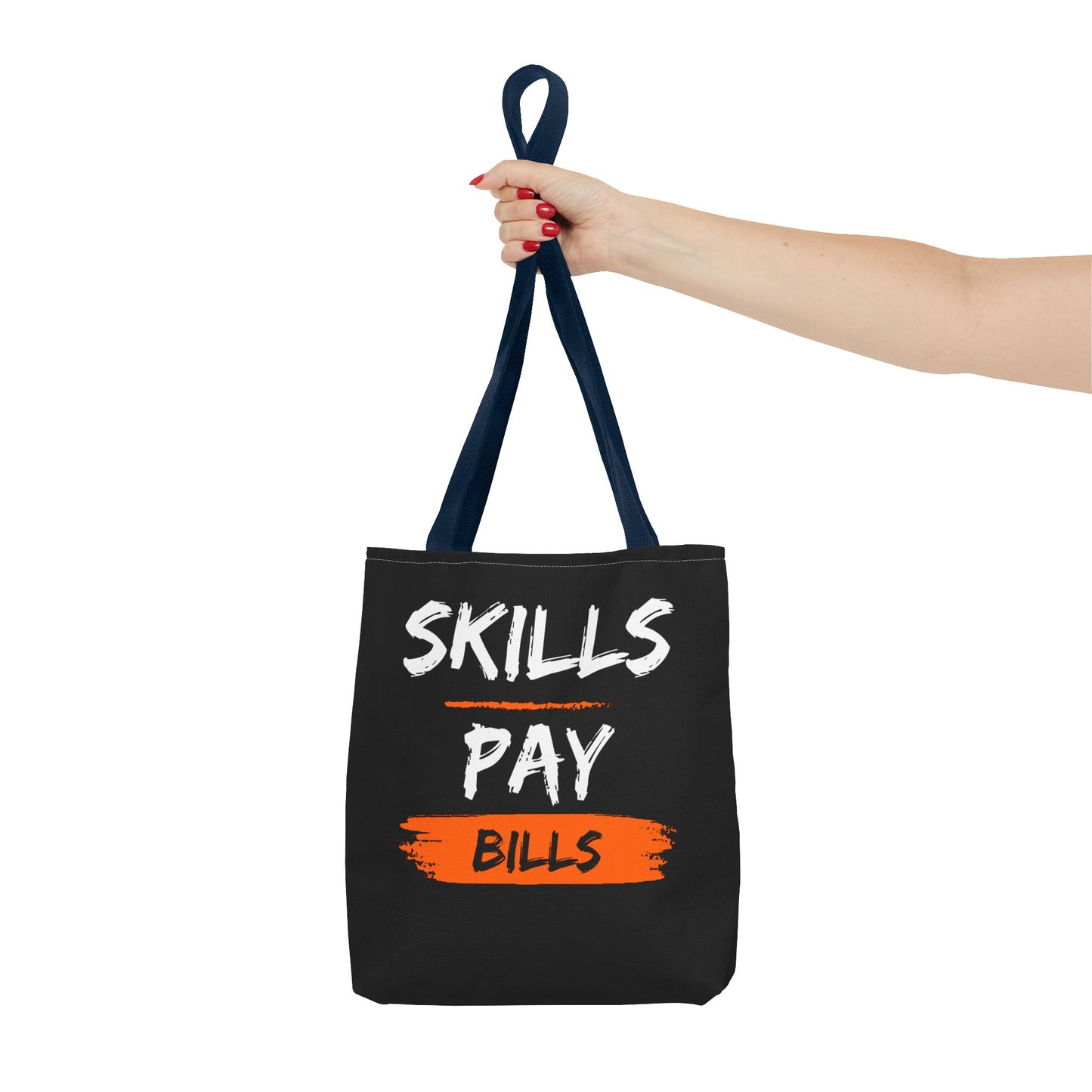 Skills Pay Bills Tote Bag