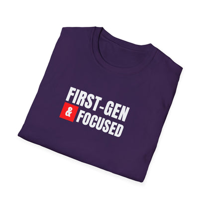 First-Gen Focused  T-Shirt